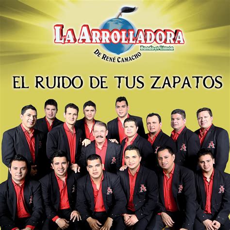 El Ruido De Tus Zapatos Single By La Arrolladora Banda El Lim N De