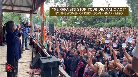 Meirapaibis Stop Your Dramatic Act By Kuki Zomi Hmar Mizo Women S