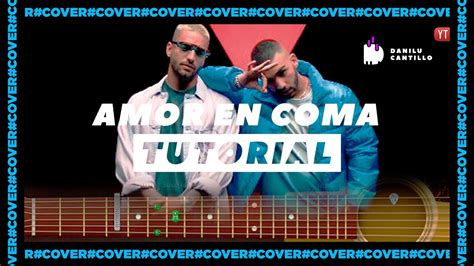 Amor En Coma Manuel Turizo Maluma Guitarra Tutorial Tabs YouTube