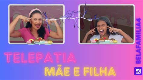 Telepatia M E E Filha Inacredit Vel Youtube