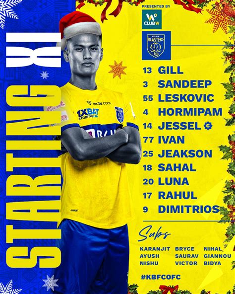 Kerala Blasters Fc On Twitter Our Starting Xi For Kbfcofc