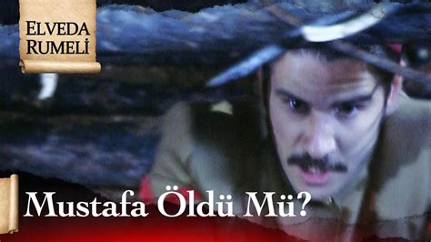 Mustafa öldü mü Elveda Rumeli 29 Bölüm YouTube