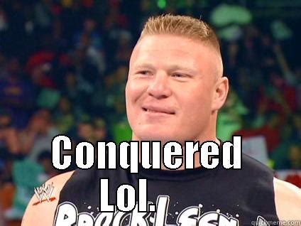 conquered lol quickmeme