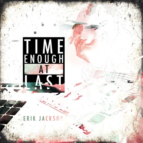 Time Enough At Last | Erik Jackson