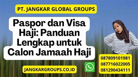 Paspor Dan Visa Haji Panduan Lengkap Untuk Calon Jamaah Haji Jangkar