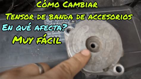 Cómo se cambia el tensor de banda de alternador o accesorios y porque