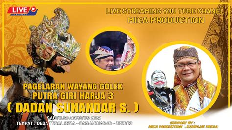 Live Pagelaran Wayang Golek Pgh Dadan Sunandar S Youtube