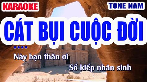 CÁT BỤI CUỘC ĐỜI Karaoke Tone Nam YouTube