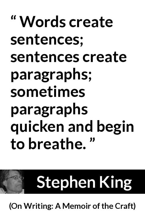 Stephen King Words Create Sentences Sentences Create Paragraphs”