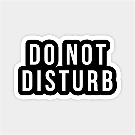 The Words Don T Disturb In Black And White Sticker On A Grey Background