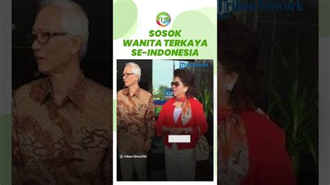 Sosok Dewi Kam Satu Satunya Wanita Yang Masuk Daftar 10 Orang Terkaya