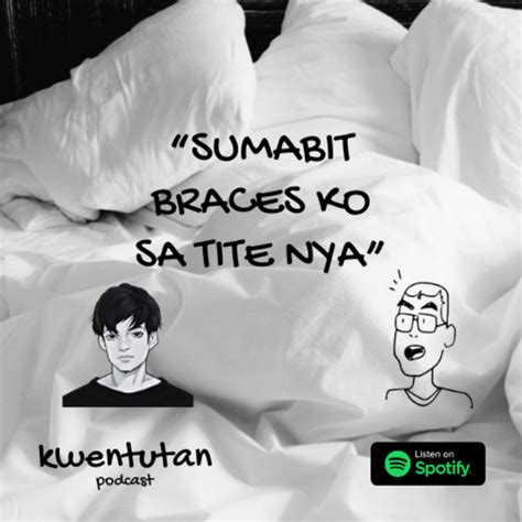 E Sumabit Braces Ko Sa Tite Nya Duguan Reddit Tea Kwentutan