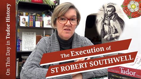 February 21 The Execution Of St Robert Southwell Youtube