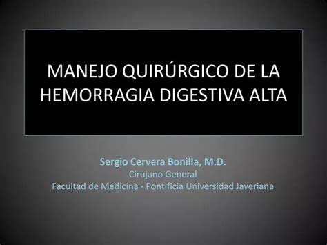 Ppt Manejo Quir Rgico De La Hemorragia Digestiva Alta Powerpoint