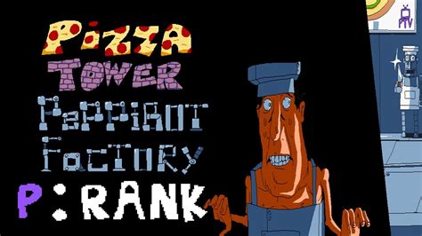 Pizza Tower Peppibot Factory P Rank Youtube