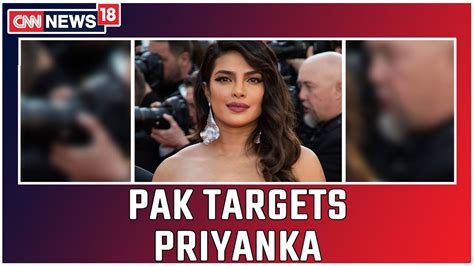 Pak Minister Writes To Unicef To Remove Priyanka Chopra As Its Goodwill Ambassador Youtube