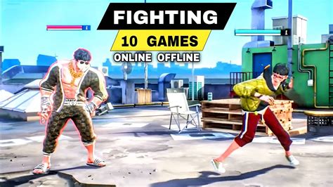 Top 10 Satisfying Best Fighting Games For Android Ios Online Offline