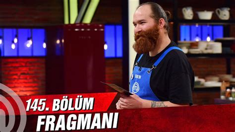 MASTERCHEF TÜRKİYE 145 BÖLÜM FRAGMANI YouTube