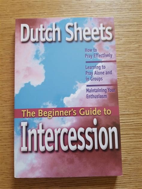 Personal Prayer Ser The Beginner S Guide To Intercession How To Pray Effectively By Dutch