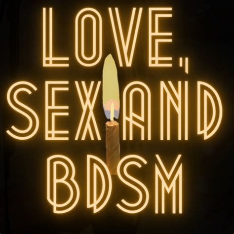 Love Sex And Bdsm Podcast On Spotify