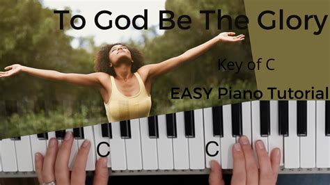 To God Be The Glory Key Of Ceasy Piano Tutorial Youtube