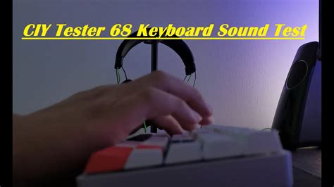 CIY Tester68 Custom Built Mechanical Keyboard Sound Test Budget Build