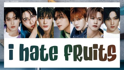 THAISUB NCT DREAM 엔시티드림 i hate fruits ไอดอลไทยซบ YouTube