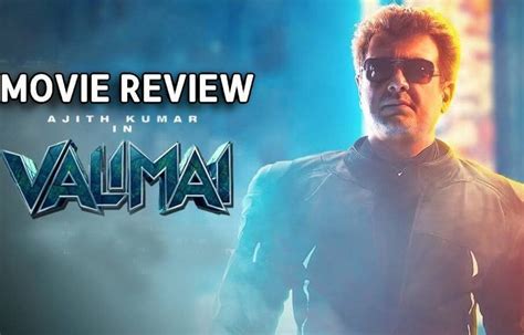 Valimai Tamil Movie Review 24 News Daily