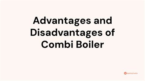 Advantages and Disadvantages of Combi Boiler