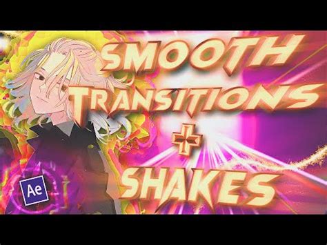 Smooth Transitions Shakes After Effects AMV Tutorial YouTube