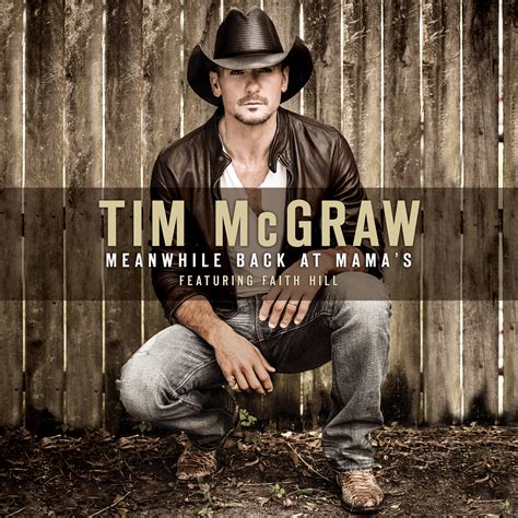 Tim Mcgraw Releases Meanwhile Back At Mamas Featuring Faith Hill To