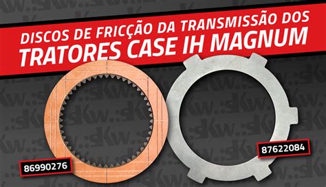 Disco de Fricção para Tratores CASE IH MAGNUM sKw Industrial