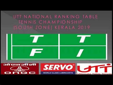 UTT NATIONAL RANKING TABLE TENNIS CHAMPIONSHIPS SOUTH ZONE 2019 YouTube