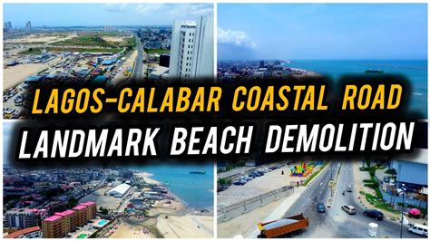 Will Landmark Beach Be Totally Demolished Lagos Calabar Coastal Road