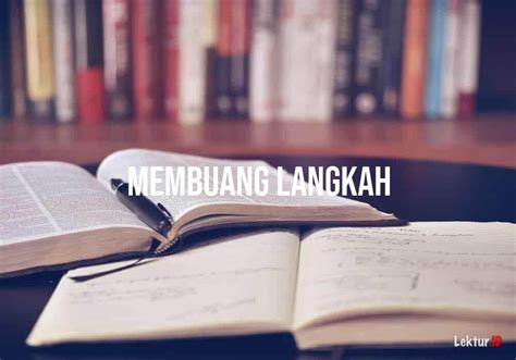 Arti Membuang Langkah Di Kamus Besar Bahasa Indonesia Kbbi