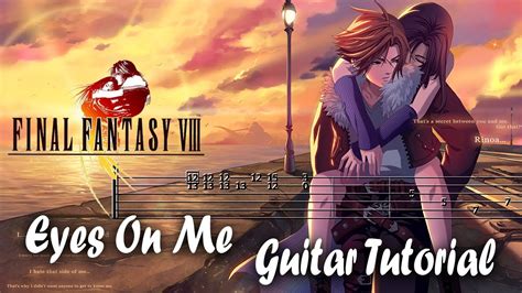 Final Fantasy Viii Eyes On Me Guitar Tab Tutorial Youtube