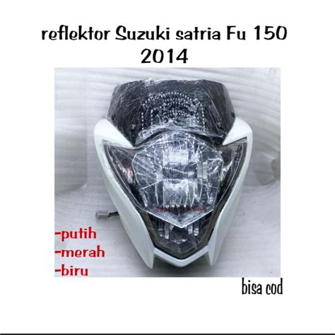 Jual Reflektor Lampu Depan Headlamp Suzuki Satria Fu 150 2014 2015