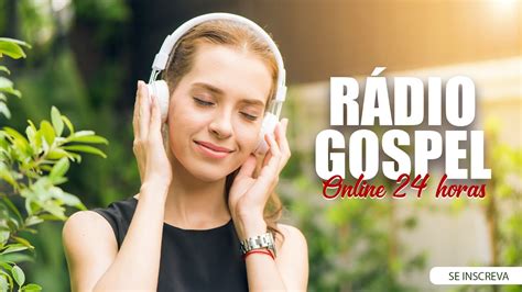 R Dio Gospel Online Horas Ao Vivo Youtube