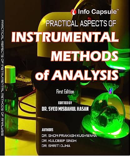 Practical Aspects Of Instrumental Methods Of Analysis 1 Hasan Syed Kushwaha Shom Singh