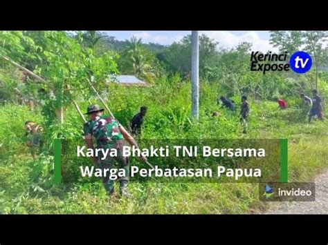 TNI Satgas Yonif 512 QY Gelar Karya Bhakti Bersama Warga Perbatasan