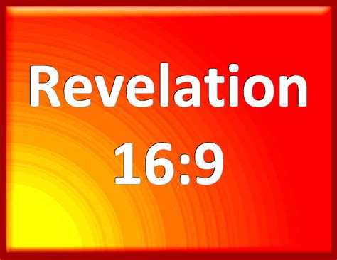 Revelation And Men Were Scorched With Great Heat And Blasphemed