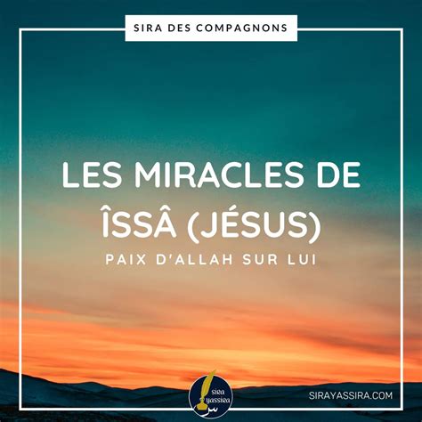 Les miracles du prophète Îssâ Jésus Sira de l Islam