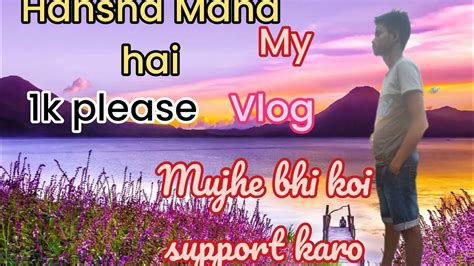 Mera First Vlog Saport You Kijiye Please Kloto By Vlogar YouTube