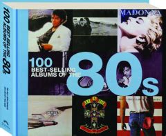 100 BEST-SELLING ALBUMS OF THE 80S - HamiltonBook.com