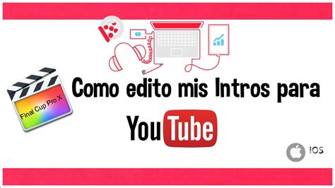 Como Hacer Intros Para Youtube 2017 Final Cup Pro X Tutorial Paso A