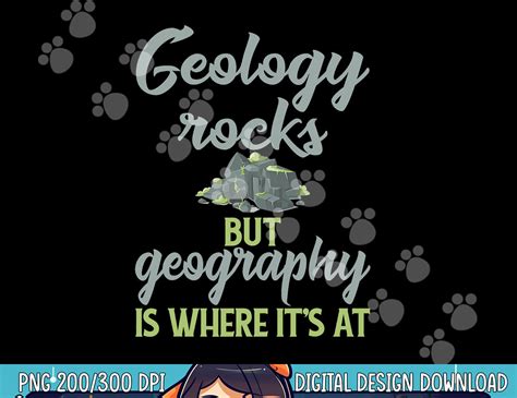 Funny Geography Teacher - Geology Rocks But Geography png, - Inspire Uplift