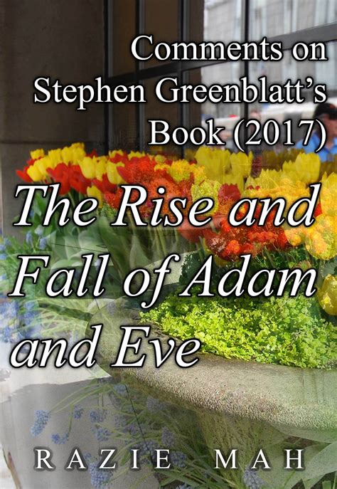 Comments On Stephen Greenblatts Book The Rise And Fall Of Adam