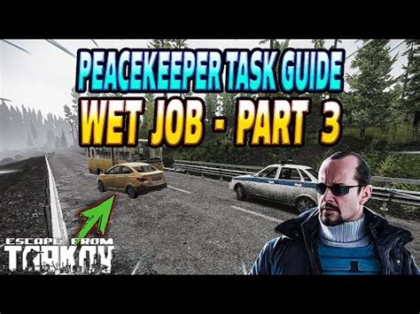 Wet Job Part Peacekeeper Task Guide Escape From Tarkov Youtube