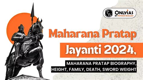 Maharana Pratap Jayanti 2024, Maharana Pratap Biography, Height, Family ...