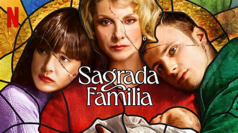 Cec Sagrada Familia Temporada Estreno En Netflix Espa A En